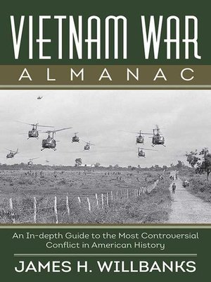 cover image of Vietnam War Almanac: an In-Depth Guide to the Most Controversial Conflict in American History